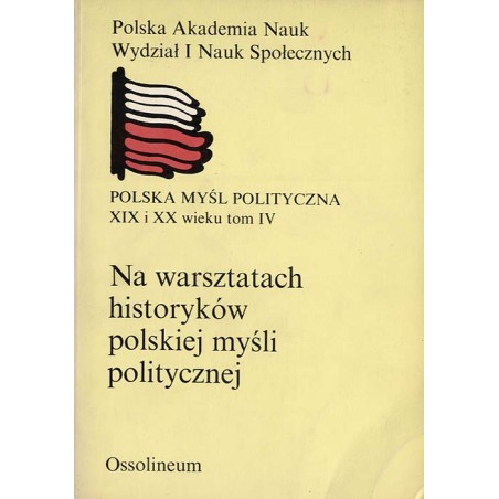 Na warsztatach historyków polskiej myśli politycznej
