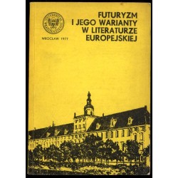 Futuryzm i jego warianty w literaturze europejskiej
