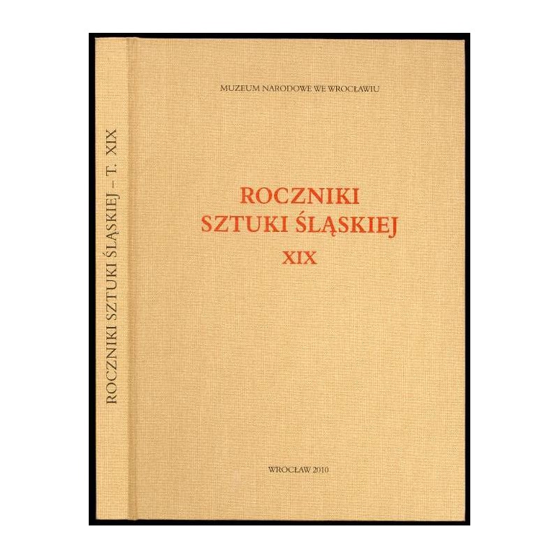 Roczniki Sztuki Śląskiej. R.19 (2010)