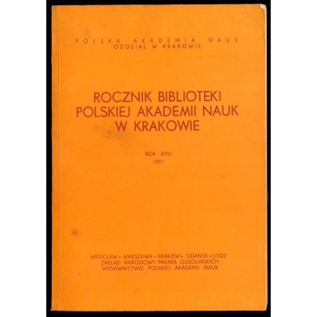 Rocznik Biblioteki Polskiej Akademii Nauk w Krakowie. R.26 (1981)