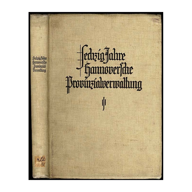 Sechzig Jahre Hannoversche Provinzialverwaltung