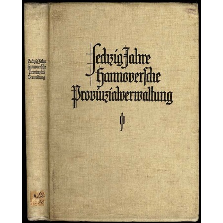 Sechzig Jahre Hannoversche Provinzialverwaltung