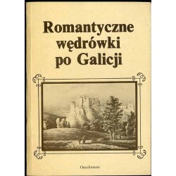 Romantyczne wędrówki po Galicji