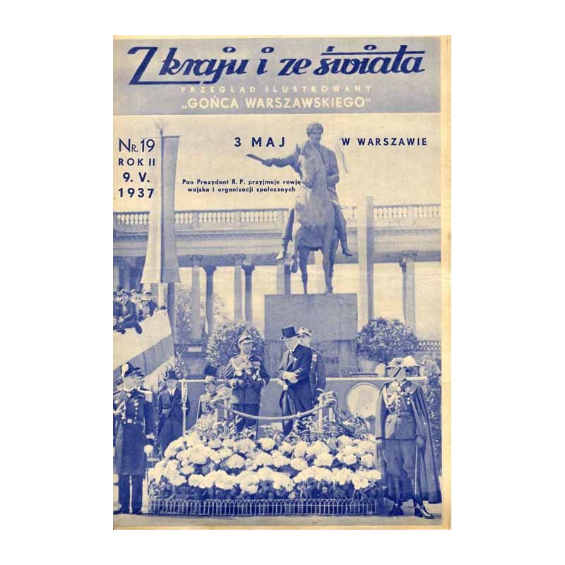 Z Kraju i ze Świata. Przegląd ilustrowany "Gońca Warszawskiego". R.2 (1937). Nr 19 (9 maja 1937) / 3 Maj Warszawa Ignacy Mościck