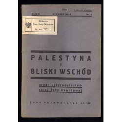 Palestyna i Bliski Wschód: czasopismo poświęcone sprawom gospodarczym Palestyny i Bliskiego Wschodu: [organ Polsko-Palestyńskiej