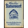 Ostdeutscher Naturwart. Illustrierte Heimat-Zeitschrift für Naturwissenschaften, Naturschutz, Heimatforschung und Unterricht in