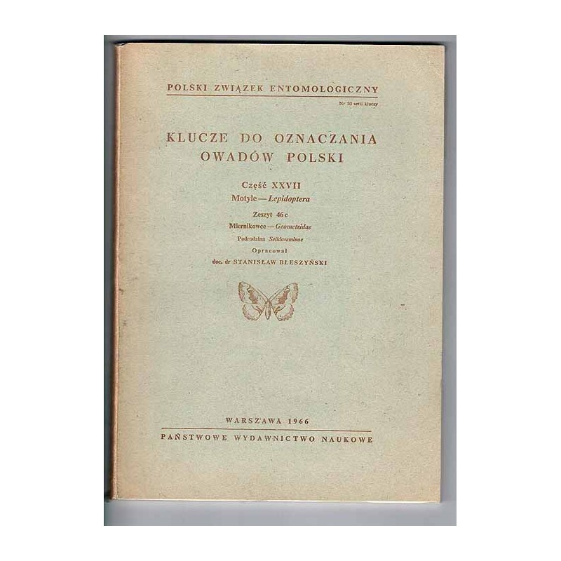 Klucze do oznaczania owadów Polski. Cz.27: Motyle - Lepidoptera. Z.46 c: Miernikowce - Geometridae: Podrodzina Selidoseminae