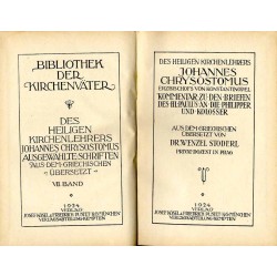 Bibliothek der Kirchenväter. Eine Auswahl Patristischer Werke in deutscher übersetzung. Reihe 1. B. 45: Chrysostomus Johannes: A