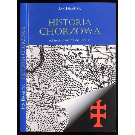 Historia Chorzowa. Od średniowiecza do 1868 roku