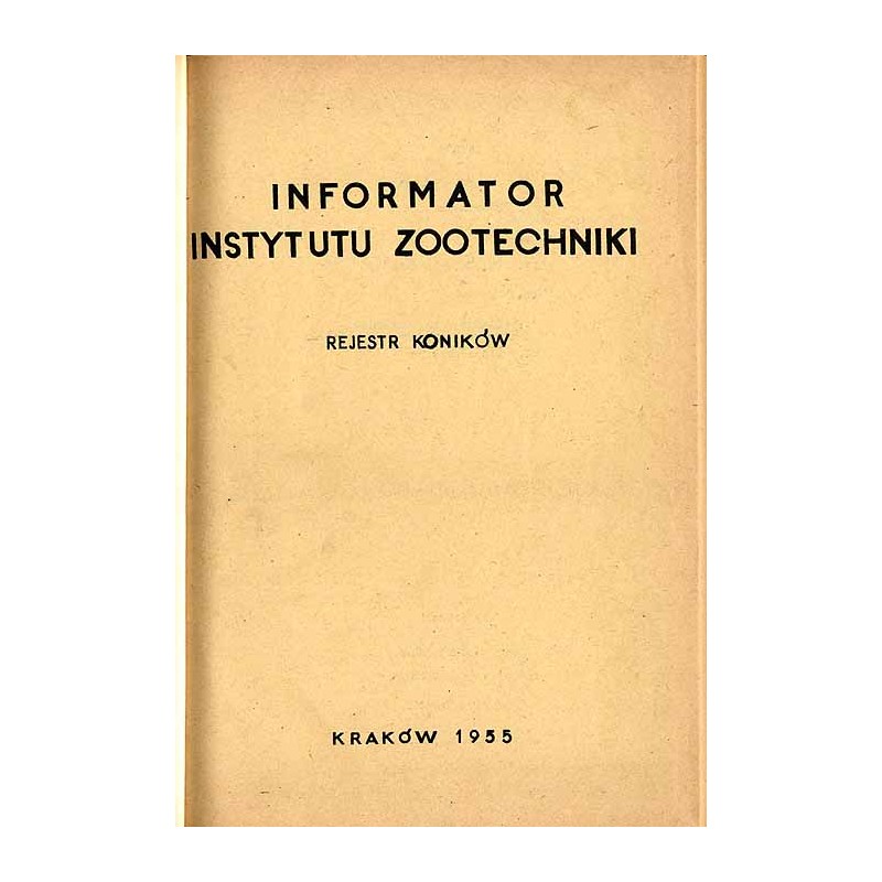 Informator Instytutu Zootechniki. Rejestr koników