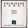 Polnische Kunst 1900-1975. Secession und ihre Nachwirkung. Wiener Secession 9. Jänner-8. Februar 1976