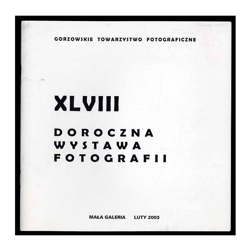 XLVIII Doroczna Wystawa Fotografii