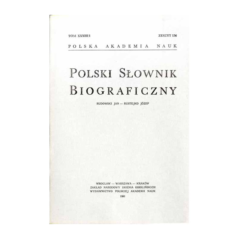 Polski słownik biograficzny. T. 33/1. Z. 136: Rudowski Jan - Rustejko Józef