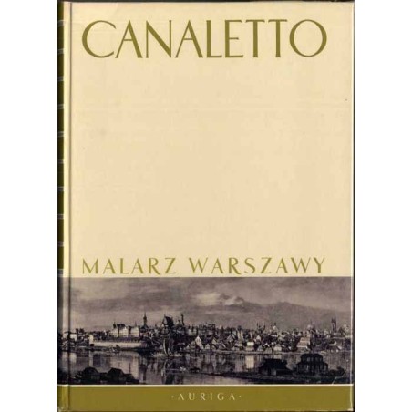 Canaletto malarz Warszawy