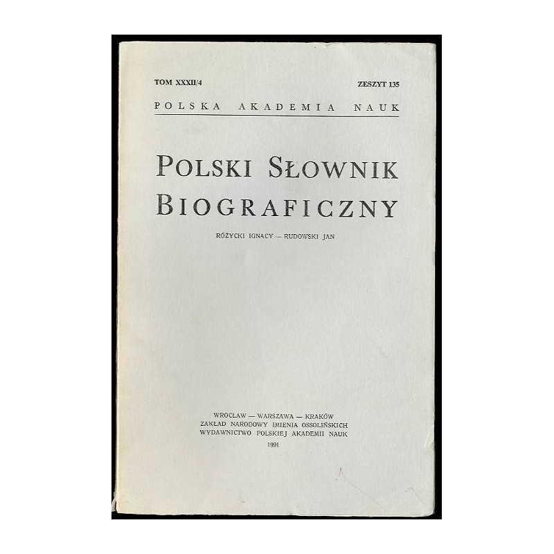 Polski słownik biograficzny. T. 32/4 z. 135: Różycki Ignacy - Rudowski Jan