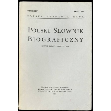 Polski słownik biograficzny. T. 32/4 z. 135: Różycki Ignacy - Rudowski Jan