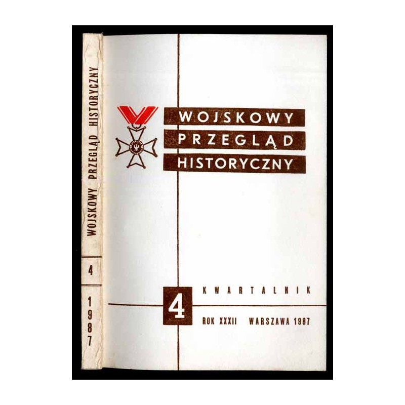 Wojskowy Przegląd Historyczny. R. 32 (1987). Nr 4 (122) (Październik - Grudzień 1987)