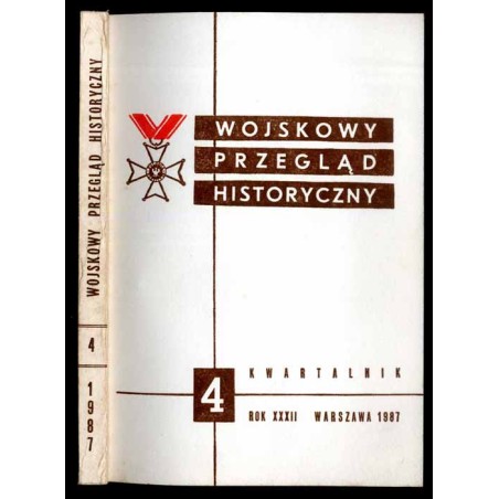 Wojskowy Przegląd Historyczny. R. 32 (1987). Nr 4 (122) (Październik - Grudzień 1987)