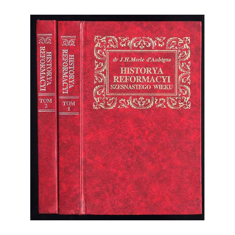 Historya Reformacyi Szesnastego Wieku