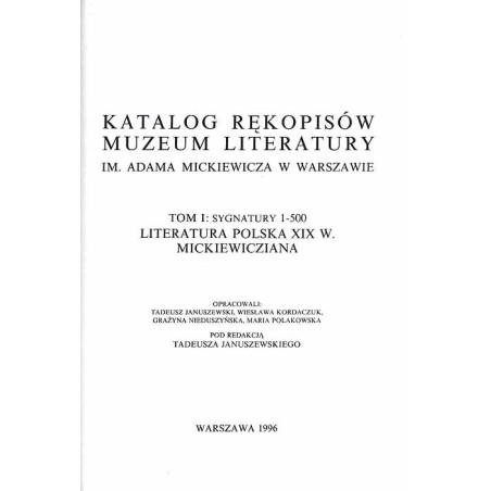 Katalog rękopisów Muzeum Literatury im. Adama Mickiewicza w Warszawie. T.1-3 w 3 vol