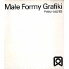 Małe Formy Grafiki. Polska-Łódź'83