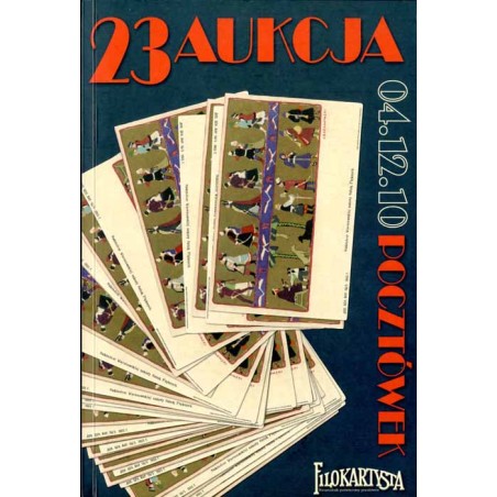 Filokartysta. 23 Aukcja Pocztówek. Warszawa 4 grudnia 2010 r