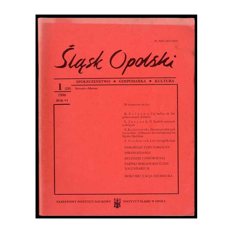 Śląsk Opolski. Społeczeństwo, gospodarka, kultura. R.6 (1996). Nr 1 (20) (Styczeń-Marzec 1996)