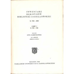Inwentarz rękopisów Biblioteki Jagiellońskiej. Nr 7001-8000. Cz.1: 7001-7500