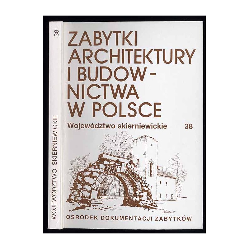 Zabytki architektury i budownictwa w Polsce. Województwo skierniewickie. T.38