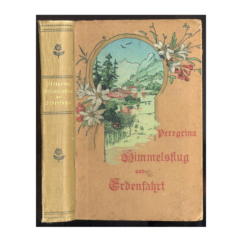 Himmelsflug und Erdenfahrt ein Bilderbuch nach Dichterart