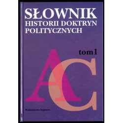 Słownik historii doktryn politycznych. T.1: A-C
