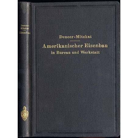 Amerikanischer Eisenbau in Bureau und Werkstatt