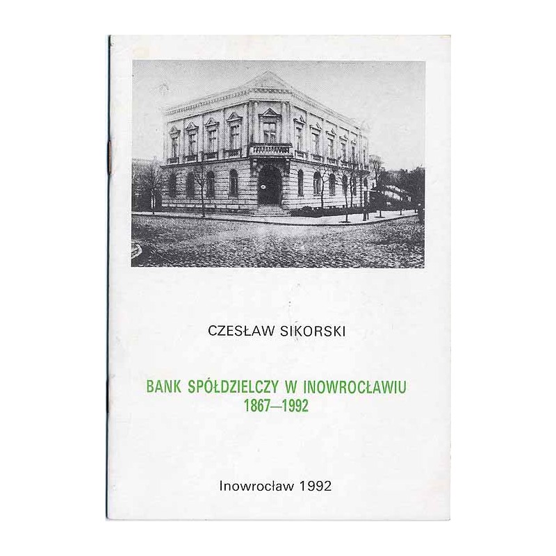 Bank Spółdzielczy w Inowrocławiu 1867-1992