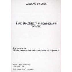 Bank Spółdzielczy w Inowrocławiu 1867-1992