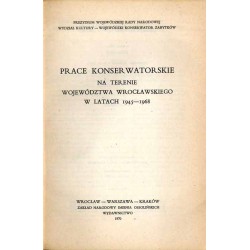 Prace konserwatorskie na terenie województwa wrocławskiego w latach 1945-1968