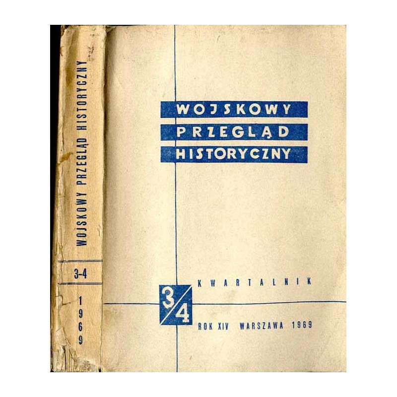 Wojskowy Przegląd Historyczny. R. 14 (1969). Nr 3-4 (51) (Lipiec - Grudzień 1969)
