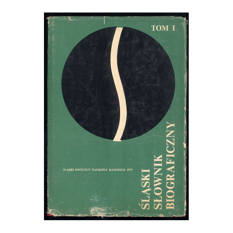 Śląski słownik biograficzny. T.1