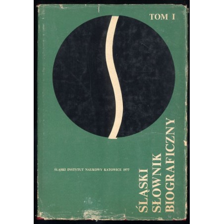 Śląski słownik biograficzny. T.1