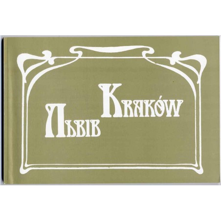Lwów i Kraków w kamerze fotograficznej. Katalog wystawy fotografii z końca XIX - pocz. XX w. ze zbiorów Lwowskiego Muzeum Histor