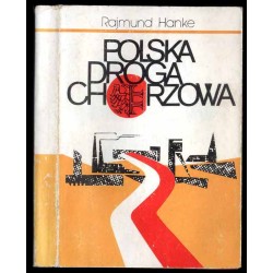 Polska droga Chorzowa. Opowieści z dziejów Chorzowa