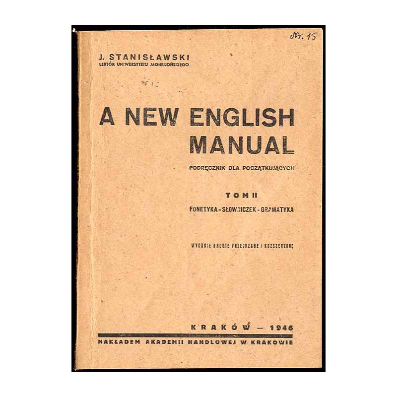 A new English manual. T.2: Fonetyka - Słowniczek - Gramatyka