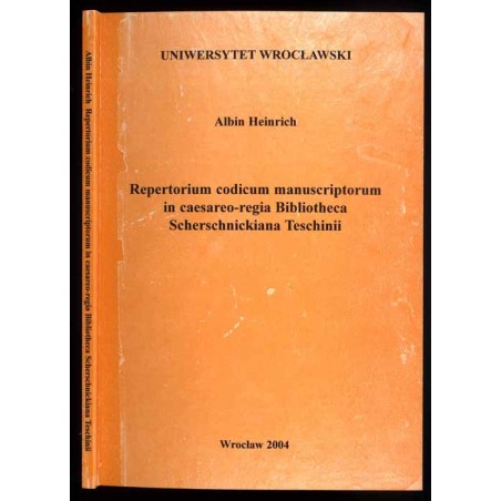 Repertorium codicum manuscriptorum in caesareo-regia Bibliotheca Scherschnickiana Teschinii