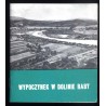 Wypoczynek w Dolinie Raby. Lubień - Myślenice - Gdów