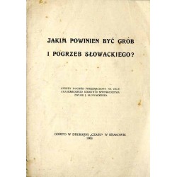 Jakim powinien być grób i pogrzeb Słowackiego?