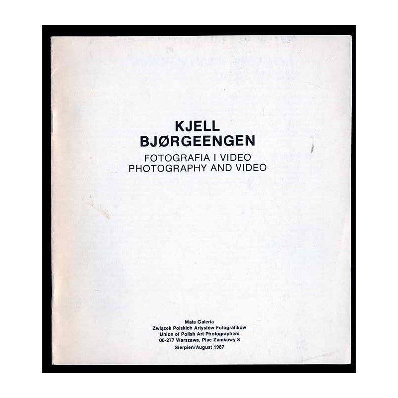 Kjell Bjørgeengen. Fotografia i video. Photography and video