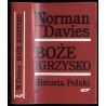 Boże igrzysko. Historia Polski. T.1: Od początków do roku 1795