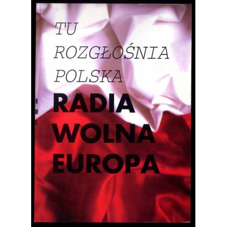 Tu Rozgłośnia Polska Radia Wolna Europa