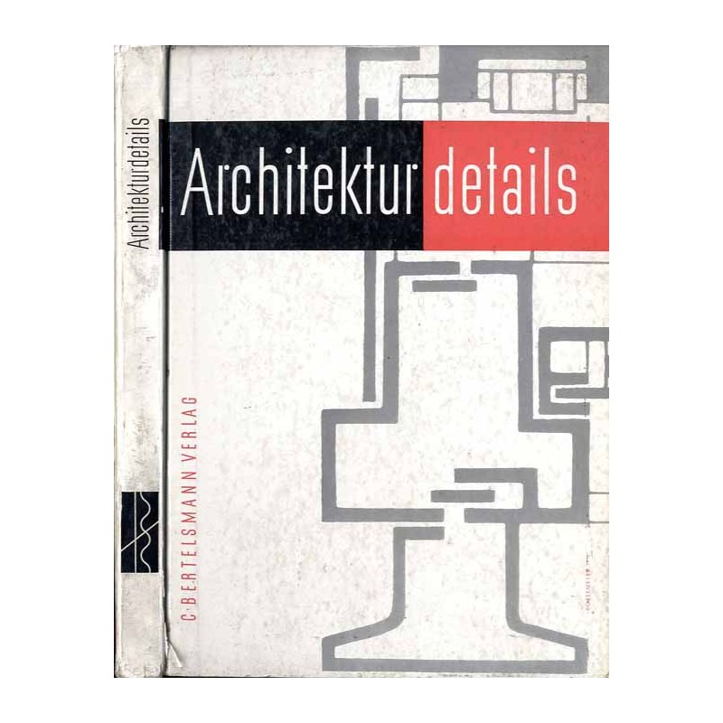 Architektur-Details. Sachlexikon praktisch auswertbarer Konstruktionslösungen. Eine Auslese aus 5 Jahren redaktioneller Arbeit a