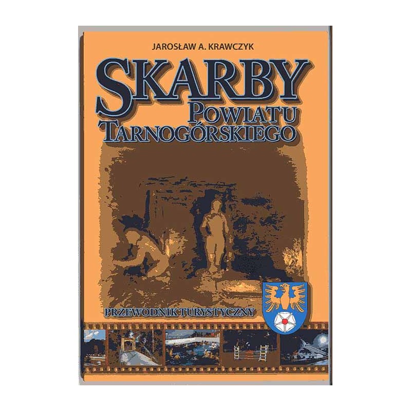 Skarby Powiatu Tarnogórskiego. Przewodnik turystyczny