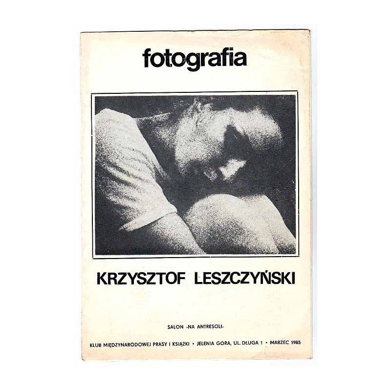 Fotografia. Krzysztof Leszczyński. Salon "Na Antresoli" Klub Międzynarodowej Prasy i Książki - Jelenia Góra, ul. Długa 1 - marze
